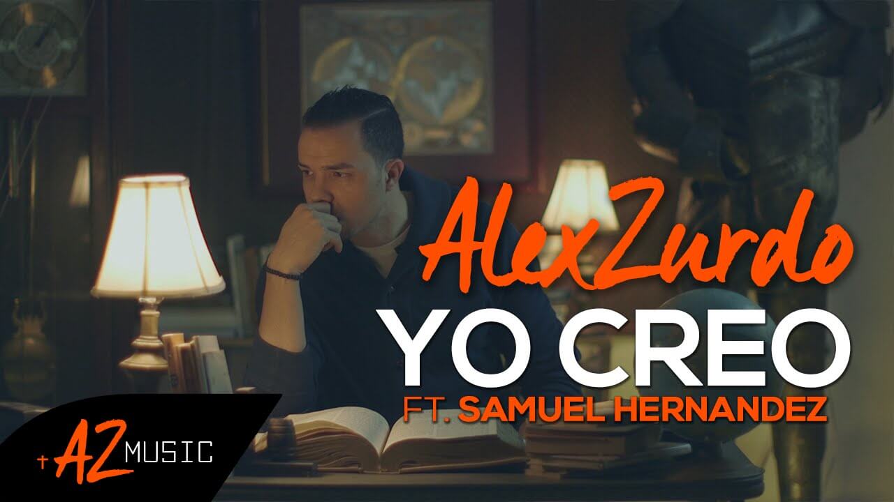 Yo Creo - Alex Zurdo - Video - Encabezado
