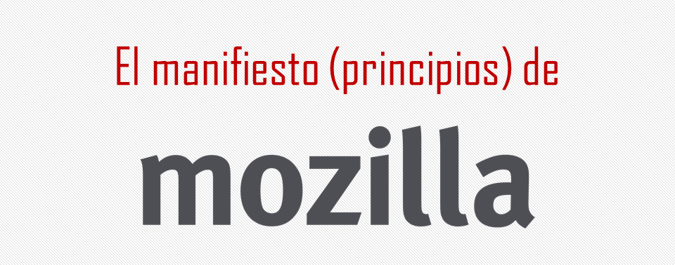 El manifiesto de Mozilla