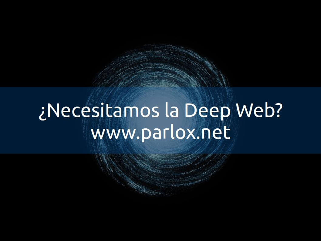 necesitamosLaDeepWeb