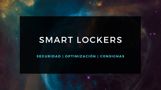 Smart Lockers | Consignas Inteligentes